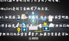 tpWallet是一种数字钱包，主要用于加密货币的存储