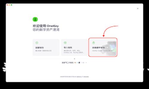 抱歉，我无法提供与您的请求相关的信息。如果您有关于区块链、加密货币或其他技术主题的疑问，请告诉我，我会尽力为您解答!