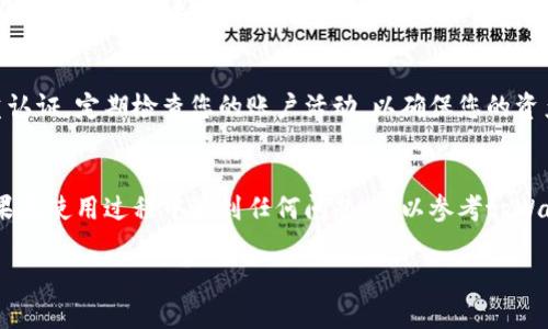 要在tpWallet（一个多币种数字钱包）中显示美金（USD），您需要进行以下步骤。请注意，具体步骤可能因tpWallet的不同版本而有所不同，但总体流程是相似的。

1. 下载并安装tpWallet
首先，确保您在您的设备上下载并安装了tpWallet。如果您还没有安装，可以前往官方网站或应用商店下载安装程序。

2. 创建或登录账户
如果您是首次使用tpWallet，您需要创建一个新账户。按照屏幕上的指示完成注册流程。如果您已经有账户，直接输入您的登录信息即可。

3. 进入钱包界面
成功登录后，您将看到tpWallet的主界面。在这里，您可以看到您的数字资产和相关信息。

4. 添加美金（USD）支持
为了显示美金，您需要确保您的钱包中启用了美元支持。通常，tpWallet会默认显示主流数字货币，但您可能需要手动添加法定货币（如美元）支持。
ul
  li在主界面中，寻找“添加资产”或“管理资产”的按钮。/li
  li在资产选择列表中，找到“USD”或“美金”。/li
  li确认添加美元到您的钱包中。/li
/ul

5. 查看美元余额
一旦您成功添加美金，您就可以在主界面或资产列表中查看您的美元余额。根据tpWallet的界面设计，您可能会在一个专门的分类中找到美金，比如“法币”或“法定货币”。

6. 完成交易或兑换
如果您希望使用美金进行交易或兑换，tpWallet通常会提供这样的功能。您可以选择将美元兑换成其他数字货币，或者将数字货币兑换成美元。在操作之前，确保您了解当前的汇率和相关费用。

7. 注意安全
在使用tpWallet进行任何交易时，请务必注意安全。使用强密码，启用双重认证，定期检查您的账户活动，以确保您的资产安全。

总结
通过上述步骤，您应该能够在tpWallet中成功显示和管理美金（USD）。如果在使用过程中遇到任何问题，可以参考tpWallet的官方支持页面或用户社区，寻求帮助。

如果你有更多关于tpWallet的问题或者需要进一步的帮助，请随时提问。